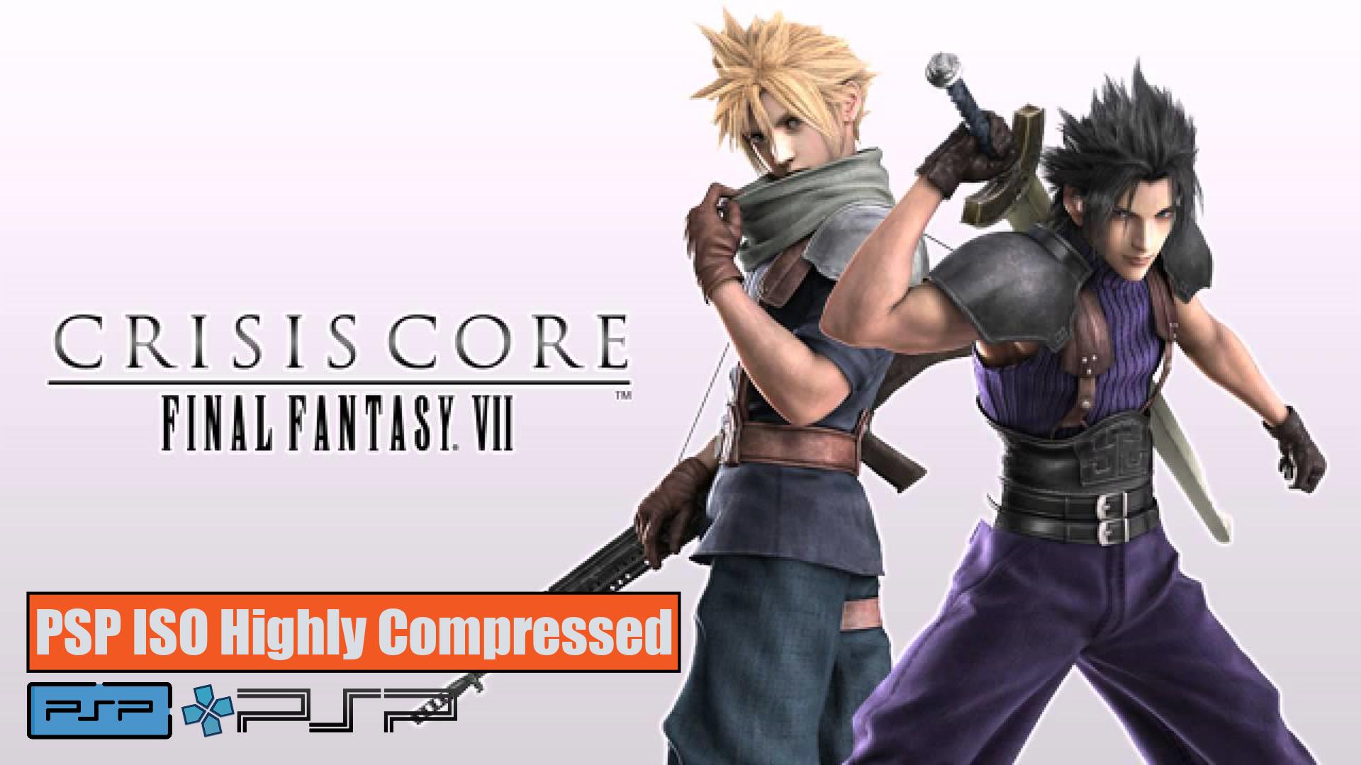 Crisis Core Final Fantasy VII PSP ISO Highly Compressed.