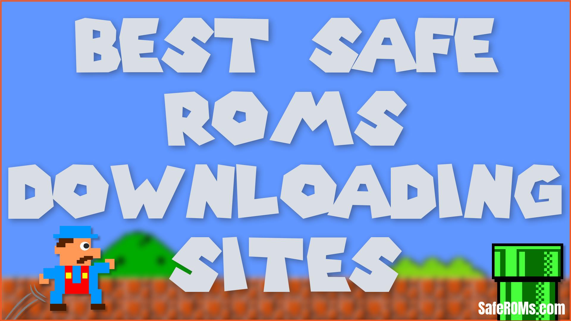 SafeROMs — Top 50 Best Safe ROMs Sites (2021)