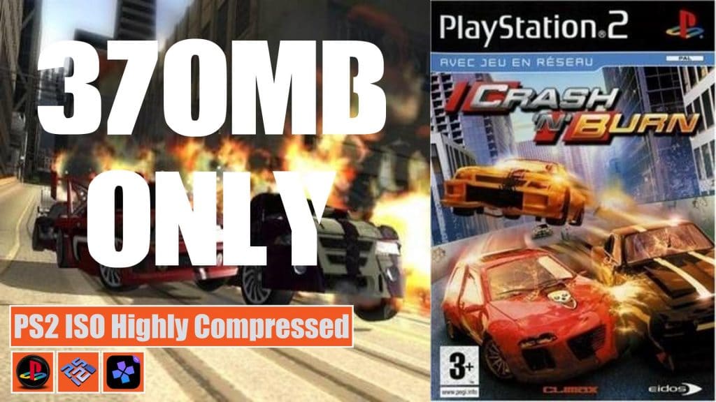 Crash N Burn PS2 ISO Highly Compressed SafeROMs