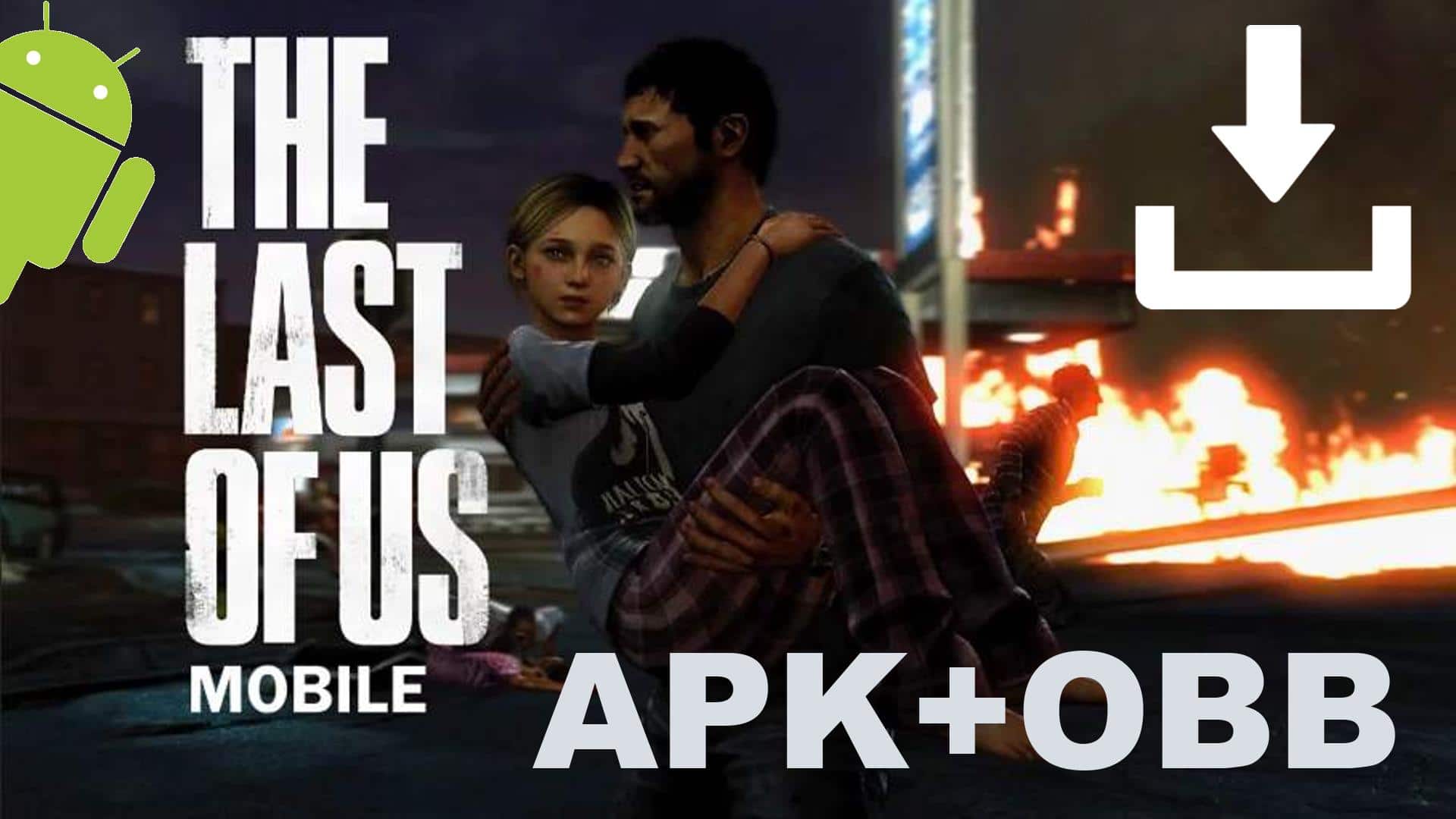 The Last of Us Android Apk+Obb Download