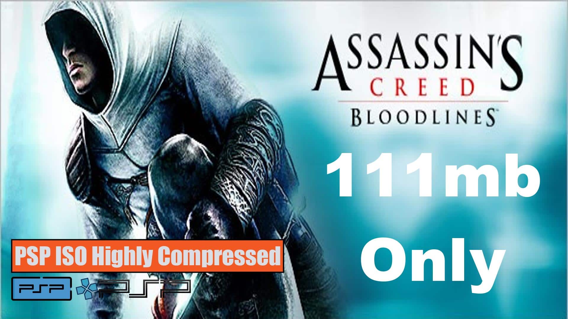 Download Assassin's Creed: Bloodlines✌✌🔥 *FILE INFO: (i) System : PSP (ii)  Best Emulator : PPSSPP (iii) File Size : 519 mb (compressed) *HOW TO PLAY?  (i) Install Emulator and download file. (ii)