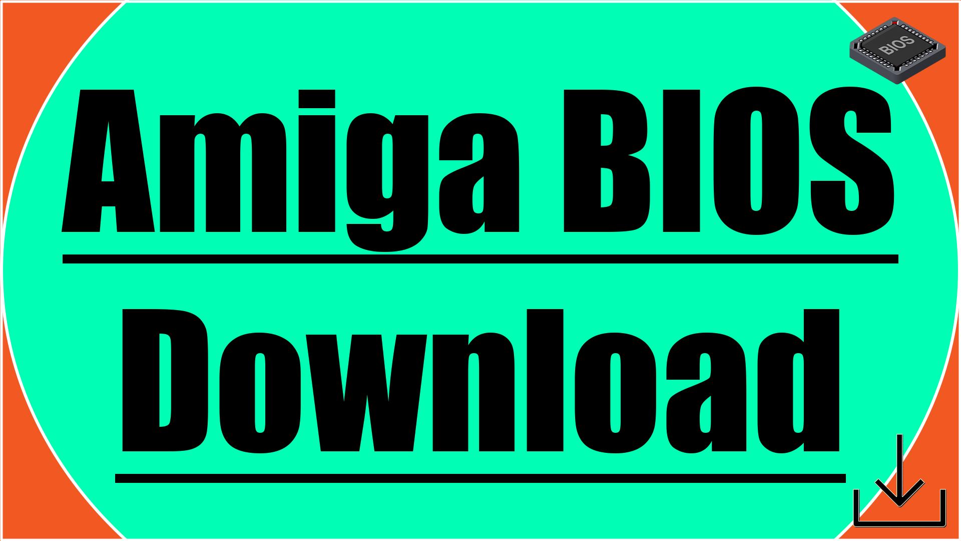 Amiga BIOS Download