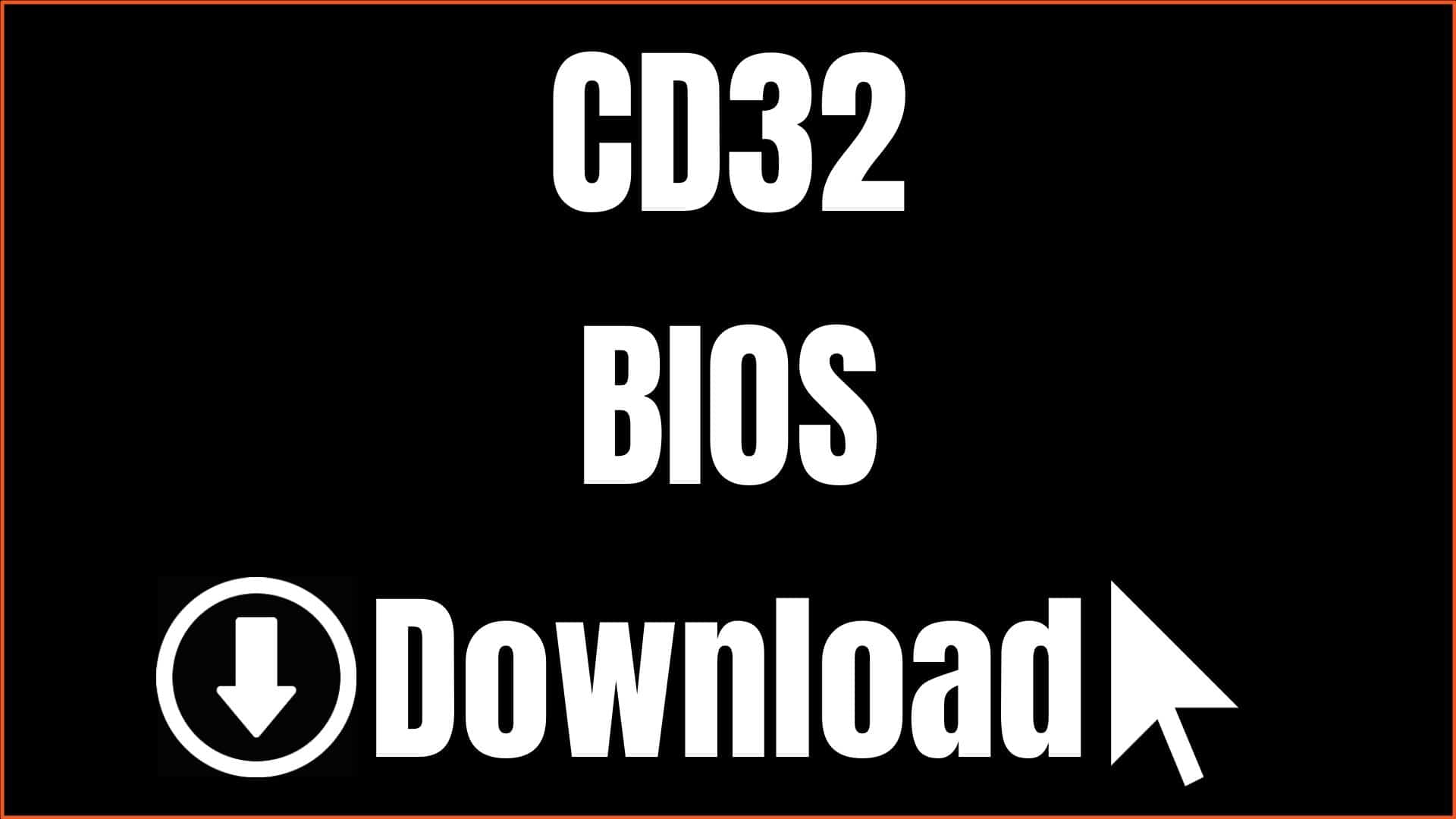 CD32 BIOS Download