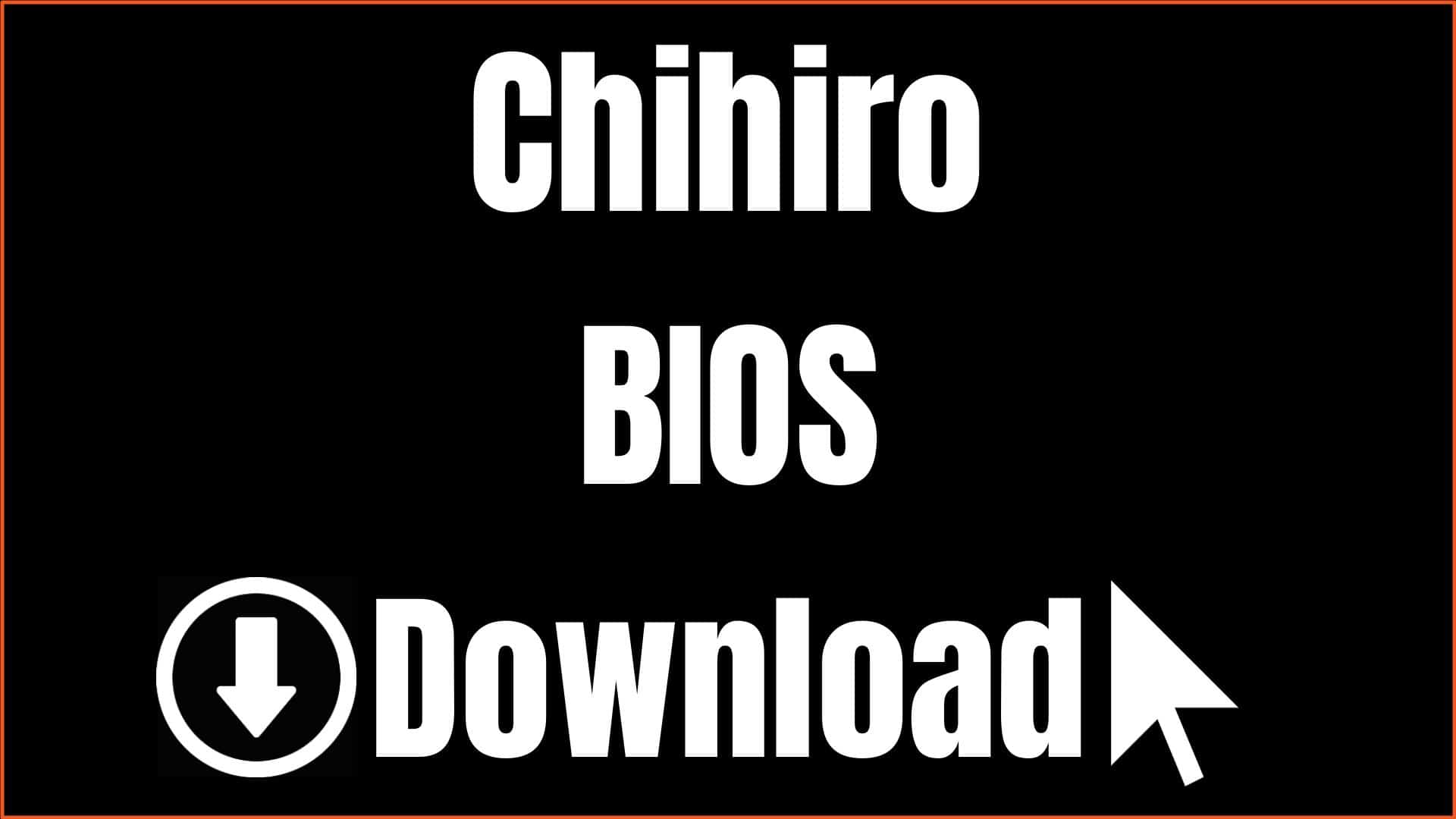 Chihiro BIOS Download