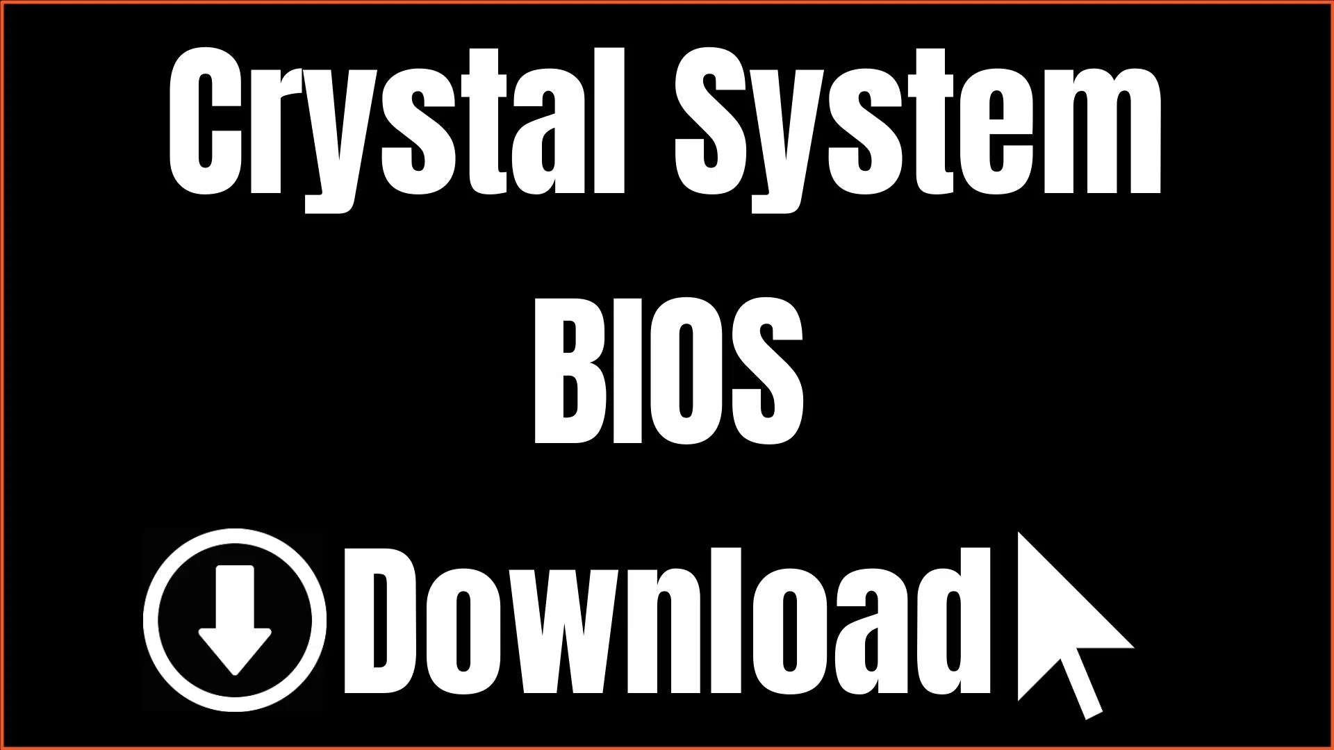 Crystal System BIOS Download